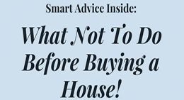What Not to Do Before Buying a Home